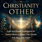Light and Peace Instructions for Devout Souls to Dispel Their Doubts and Allay Their Fears - Carlo Giuseppe Quadrupani