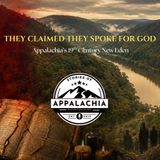 They Claimed They Spoke For God: Appalachia's 19th Century New Eden