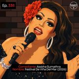 EP. 338 🎙️ Asskha Sumathra ➡︎ Festival De Viña Del Mar (2026)