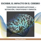 6) Escribir, el impacto en el cerebro