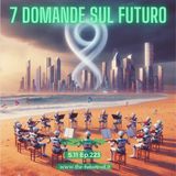 S.11 Ep.223 - 7 domande sul futuro