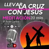 Llevar la cruz con Jesús (20 min)