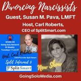 Divorcing Narcissists with Guest, Susan M. Pava