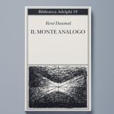 Stagione 12, puntata 13: "Il monte analogo – Romanzo d'avventure alpine non euclidee e simbolicamente autentiche" di René Daumal