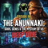 The Anunnaki: Gods, Genes & The Mystery of Us