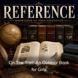 On The Trail An Outdoor Book for Girls - Lina Beard Adelia B Beard