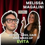 MELISSA MAGALINI | Deputy Wigs, Hair and Makeup "EVITA" a Londra