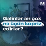 Gəlinlər ən çox nə üçün kapriz edirlər?