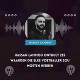 Hassan Lammou onthult zes waarden die elke voetballer zou moeten hebben
