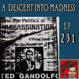 Ep. 231 ~ A Descent Into Madness