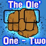 The Ole' One-Two Episode #2