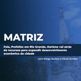 Fala, Prefeito: em Rio Grande, Darlene vai atrás de recursos para expandir desenvolvimento econômico da cidade