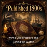 Mimic Life or Before and Behind the Curtain - Anna Cora Mowatt Ritchie - Part 2