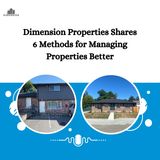 Dimension Properties Shares 6 Methods for Managing Properties Better