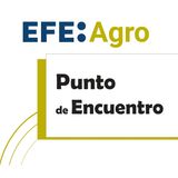 Podcast Efeagro Punto de Encuentro. Las organizaciones agrarias ASAJA, COAG y UPA.