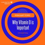 Why Vitamin D is Important | Lakeisha McKnight