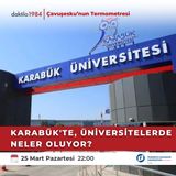 Karabük'te, Üniversitelerde Neler Oluyor? | Çavuşesku'nun Termometresi #197