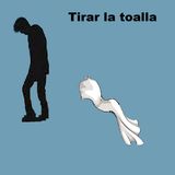 Tirar la toalla