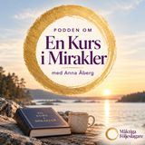 219 Lektion 283 – Min sanna Identitet bor i Dig | Guidad meditation