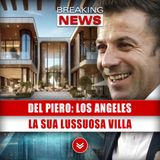 Alessandro Del Piero, Dove Vive: Ecco La Sua Lussuosa Villa!