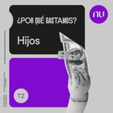 Hijos: el precio de dar lo que no tuvimos