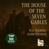 The House of the Seven Gables - Full Audiobook (Nathaniel Hawthorne) | Part 2 of 2
