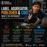Label, Aggregator, Publisher & CMO Whats the Difference