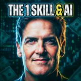 Mark Cuban: The 1 Skill That Makes You a Billionaire & Is AI Actually Smart? (Controversial Take on the Future)