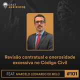 Episódio 101:Revisão contratual e onerosidade excessiva no Código Civil