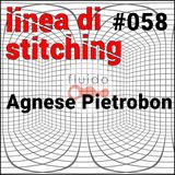 Ep. 58 - Agnese Pietrobon