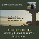 San Juan Bautista- «Preparad el camino del Señor» (Mt 3,3). El Adviento, tiempo de una nueva conversión