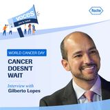 Interview with Gilberto Lopes: "Cancer doesn't wait"
