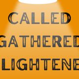 1-14-2024 “Called, Gathered, and Enlightened for the Tough Stuff” by Pastor Glen