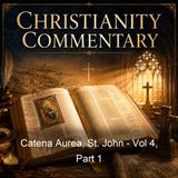 Catena Aurea St John - Vol 4 Part 1 - Saint Thomas Aquinas - Part 2