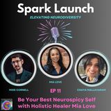 Be Your Best Neurospicy Self with Holistic Healer Mia Love