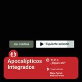 Apocalípticos Integrados :: T1E11: ¿Sigues ahí? Siguiente episodio en 5, 4, 3…