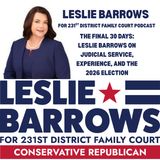 The Final 30 Days: Leslie Barrows on Judicial Service, Experience, and the 2026 Election