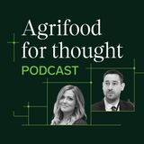 Episode 32 - M&A in the Global Agri-Food Industry - July 2025