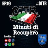 OTTR Minuti di Recupero - Ep. 19 - Akira