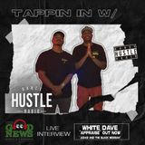 Dancehustle Radio Ep: 28 Tappin in w/ White Dave