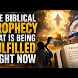 The Biblical Prophecy That Is Being Fulfilled Right Now - Warriors of the Kingdom