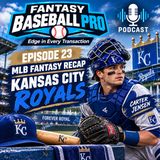 Episode 23: MLB Kansas City Royals 2026 Recap