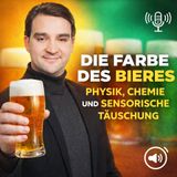 Die Farbe des Bieres: Physik, Chemie und sensorische Täuschung