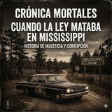 Cuando la ley mataba en Misisipi