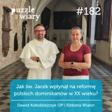182: Jak św. Jacek wpłynął na reformę polskich dominikanów w XX wieku?