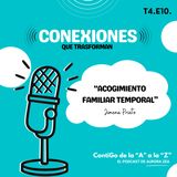 T4. E10. Acogimiento familar temporal Aurora Zea y Jimena Prieto