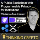 Warren Paul Anderson Interview - Discreet Labs, Findora, Privacy Blockchains, Ripple, XRP, Bitcoin