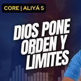 Dios pone límites cuando establece un llamado | 5 | Parasha Core