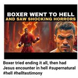 Boxer tried ending it all, then had Jesus encounter in hell #supernatural #hell #helltestimony