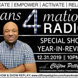 S1 E25: 2019 YEAR-IN-REVIEW SHOW with Clifton Pettyjohn on TRANS4MATION RADIO